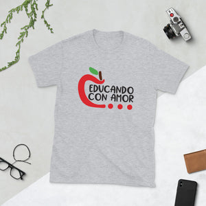 Educando con amor / Teaching with Love T-Shirt