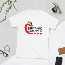 Load image into Gallery viewer, Educando con amor / Teaching with Love T-Shirt
