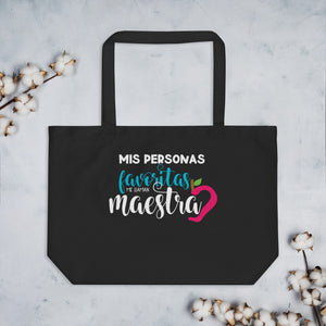 Mis personas favoritas me llaman maestra tote bag