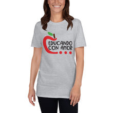 Load image into Gallery viewer, Educando con amor / Teaching with Love T-Shirt
