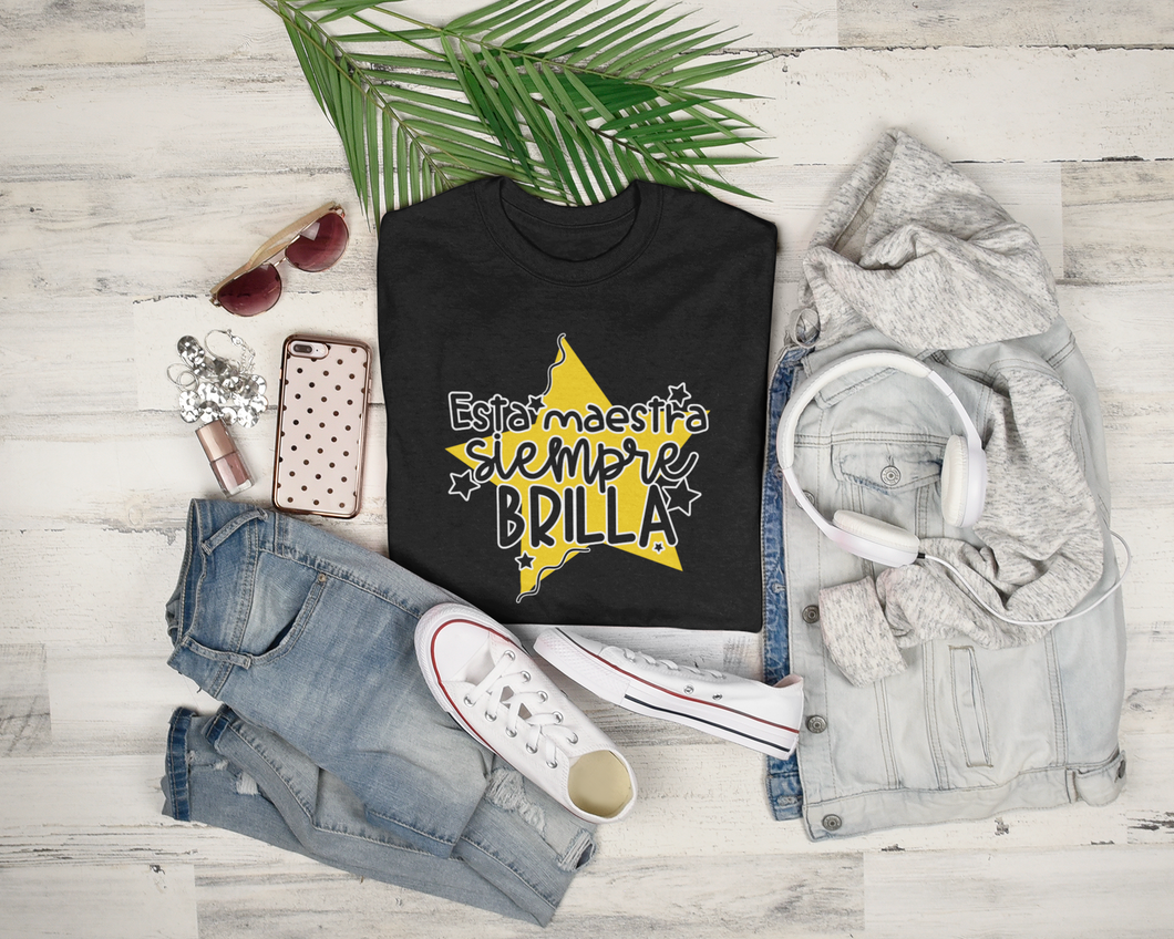 Esta maestra siempre brilla / Always Shine Teacher Tshirt